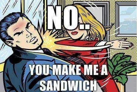 no-you-make-me-a-sandwich.jpeg