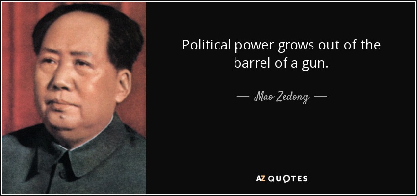 quote-political-power-grows-out-of-the-barrel-of-a-gun-mao-zedong-32-45-22.jpg