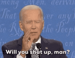 Joe Biden Shut Up GIF by Election 2020 Joe Biden Shut Up GIF by Election 2020